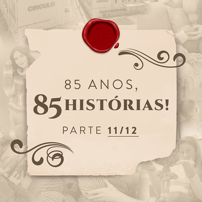 85 anos, 85 histórias: encante-se com os relatos de novembro!